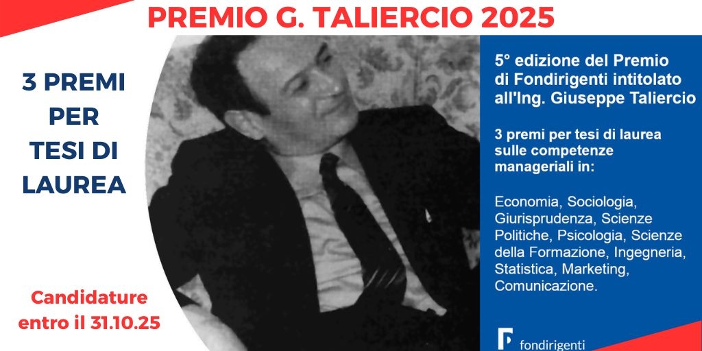 L'Université Fondirigenti organise le Prix Taliercio : la date limite de candidature est fixée au 31 octobre. Voici l'appel à propositions.