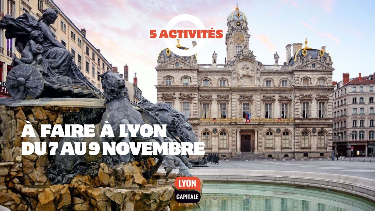 O que fazer em Lyon neste fim de semana? Dicas imperdíveis de 7 a 9 de novembro.